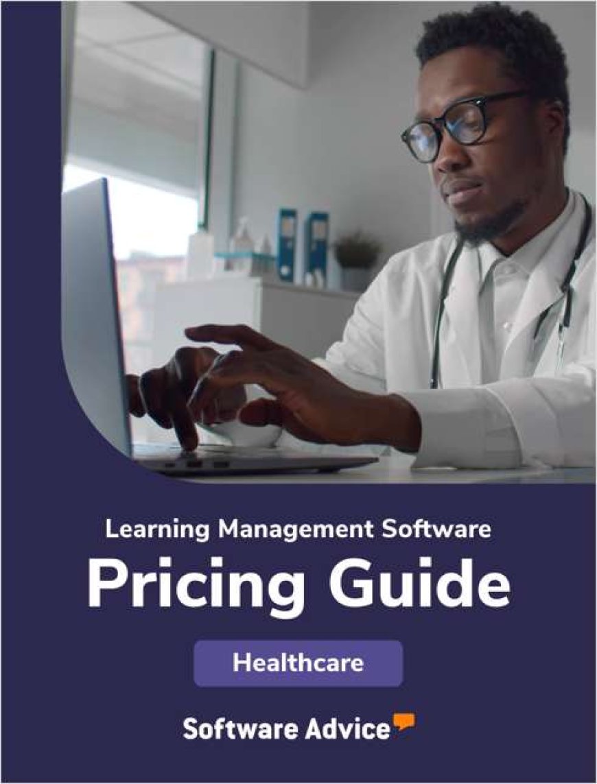 New for 2025: Learning Management System Pricing Guide for Healthcare and Medical Practices